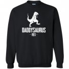Daddysaurus rex father gift husband gift brother gift Sweatshirt