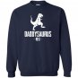 Daddysaurus rex father gift husband gift brother gift Sweatshirt
