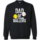 Dad of ballers funny baseball softball gift from son Sweatshirt