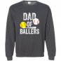 Dad of ballers funny baseball softball gift from son Sweatshirt