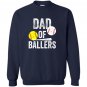 Dad of ballers funny baseball softball gift from son Sweatshirt