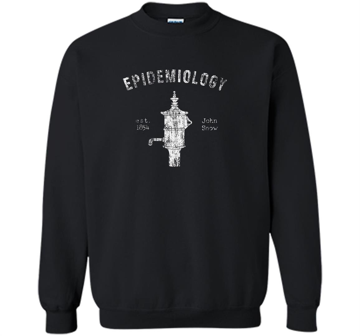 Epidemiology john snow water pump Sweatshirt