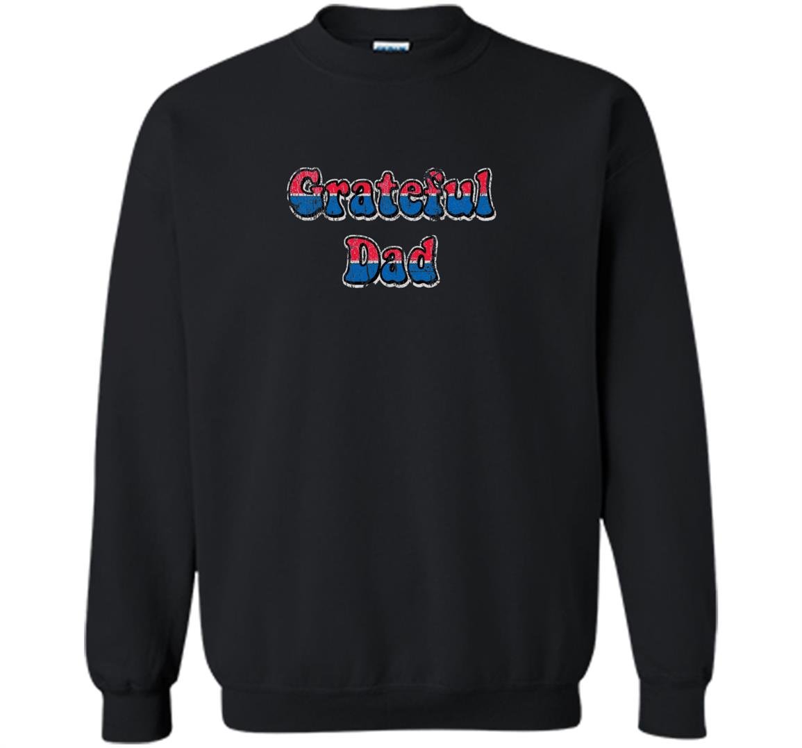 Grateful dad Sweatshirt