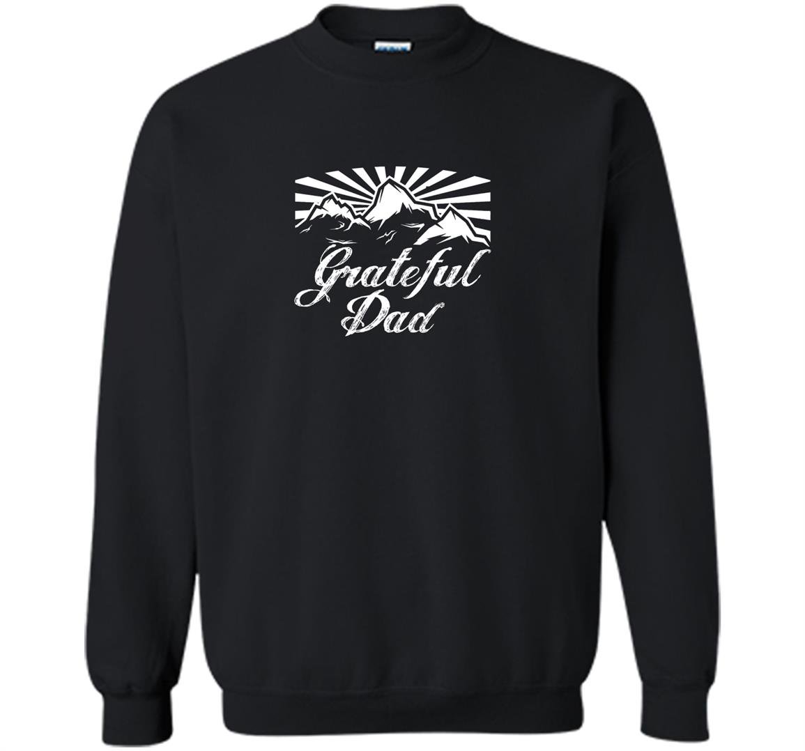 Grateful dad Sweatshirt