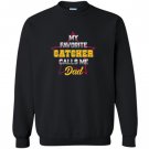 My favorite catcher calls me dad baseball softball Sweatshirt