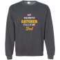 My favorite catcher calls me dad baseball softball Sweatshirt