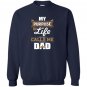 My purpose in life calls me dad Sweatshirt