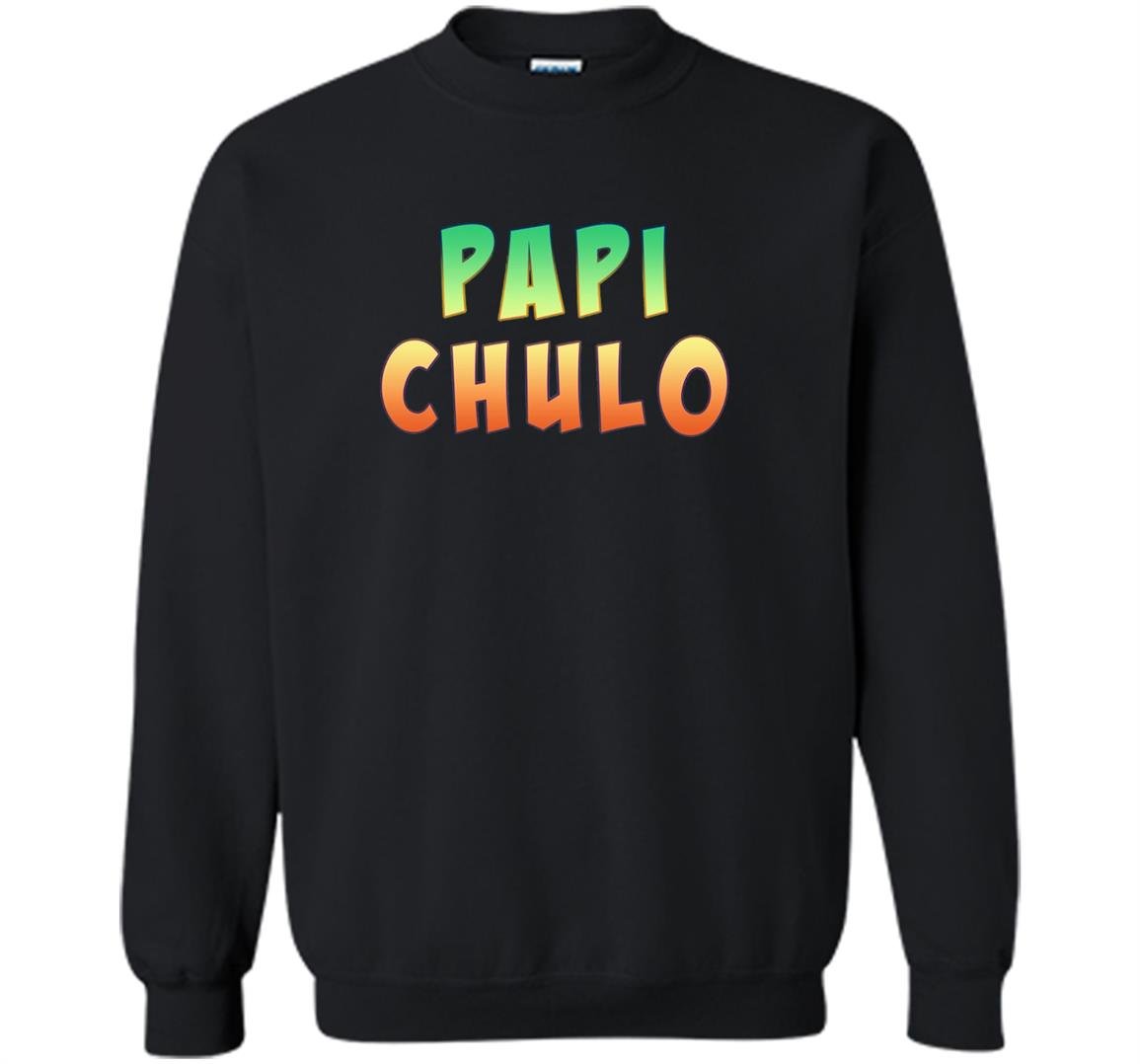 Papi chulo cool padre colorful Sweatshirt