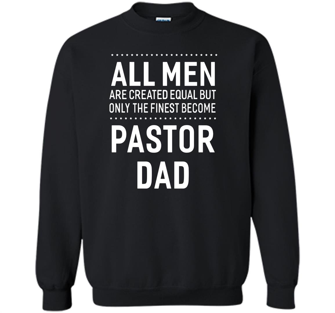 Pastor dad funny sayings christian gift Sweatshirt