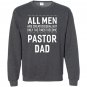 Pastor dad funny sayings christian gift Sweatshirt