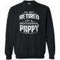 Retirement gifts for pappy fathers day gift Sweatshirt