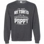 Retirement gifts for pappy fathers day gift Sweatshirt