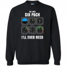 The only six pack ill ever need pilot Sweatshirt