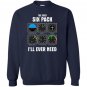The only six pack ill ever need pilot Sweatshirt
