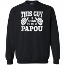 This guy is going to be a papou Sweatshirt