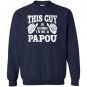 This guy is going to be a papou Sweatshirt