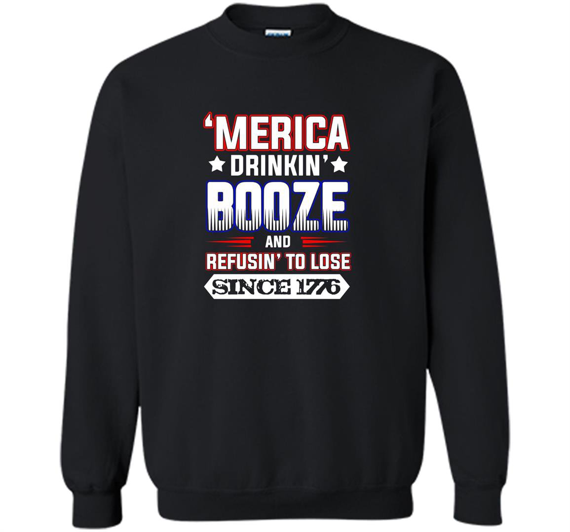 Merica 4th of july drinking party funny patriotic Sweatshirt