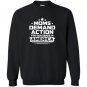 Moms demand action for gun sense in america Sweatshirt