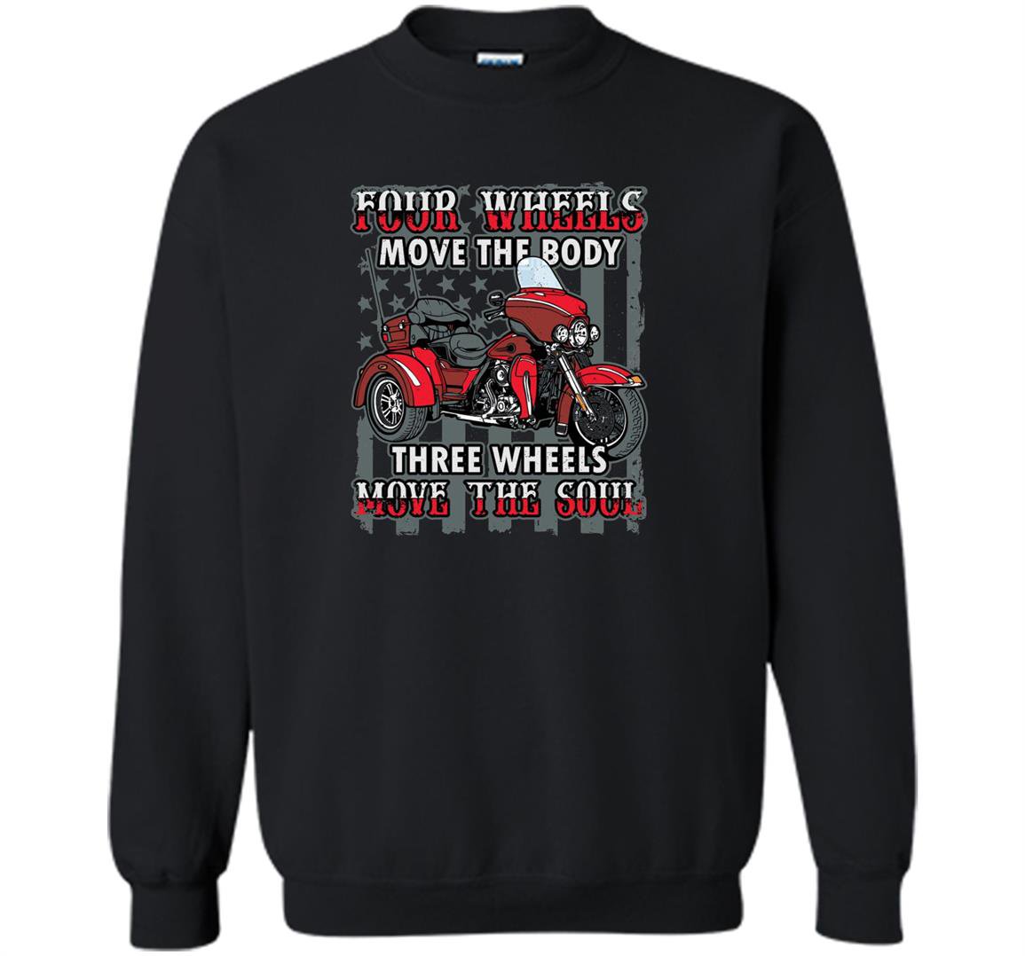 Motorcycle trike three wheels move the soul biker Sweatshirt
