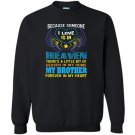 My brother in heaven i love guardian angel Sweatshirt