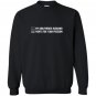 My girlfriends husband fights for your freedom Sweatshirt