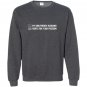 My girlfriends husband fights for your freedom Sweatshirt