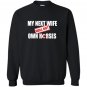 My next wife will not own horses Sweatshirt