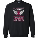 My scars tell a story multiple myeloma awareness Sweatshirt