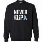 Never give up prostate cancer cancer awareness Sweatshirt