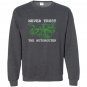 Never trust the autorouter special engineer Sweatshirt
