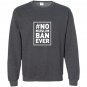No muslim ban ever political Sweatshirt