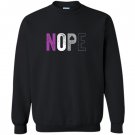 Nope asexual pride asexuality ace flag ally gift Sweatshirt