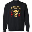 No quarter 1718 Sweatshirt