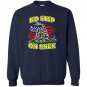 No step on snek funny meme dont tread on me Sweatshirt
