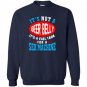 Not a beer belly its a fuel for sex machine Sweatshirt