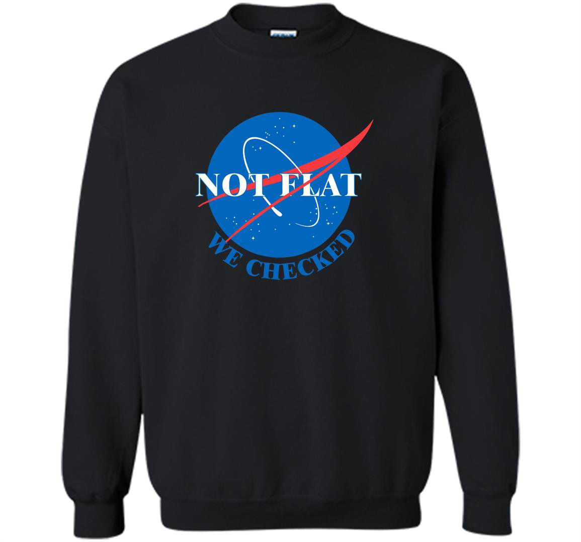 Not flat we checked nasa logo Sweatshirt