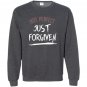 Not perfect just forgiven Sweatshirt