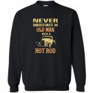 Old with a hot rod Sweatshirt
