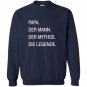 Papa german the man myth legend Sweatshirt