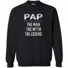 Pap the the myth the legend grandpa gift Sweatshirt