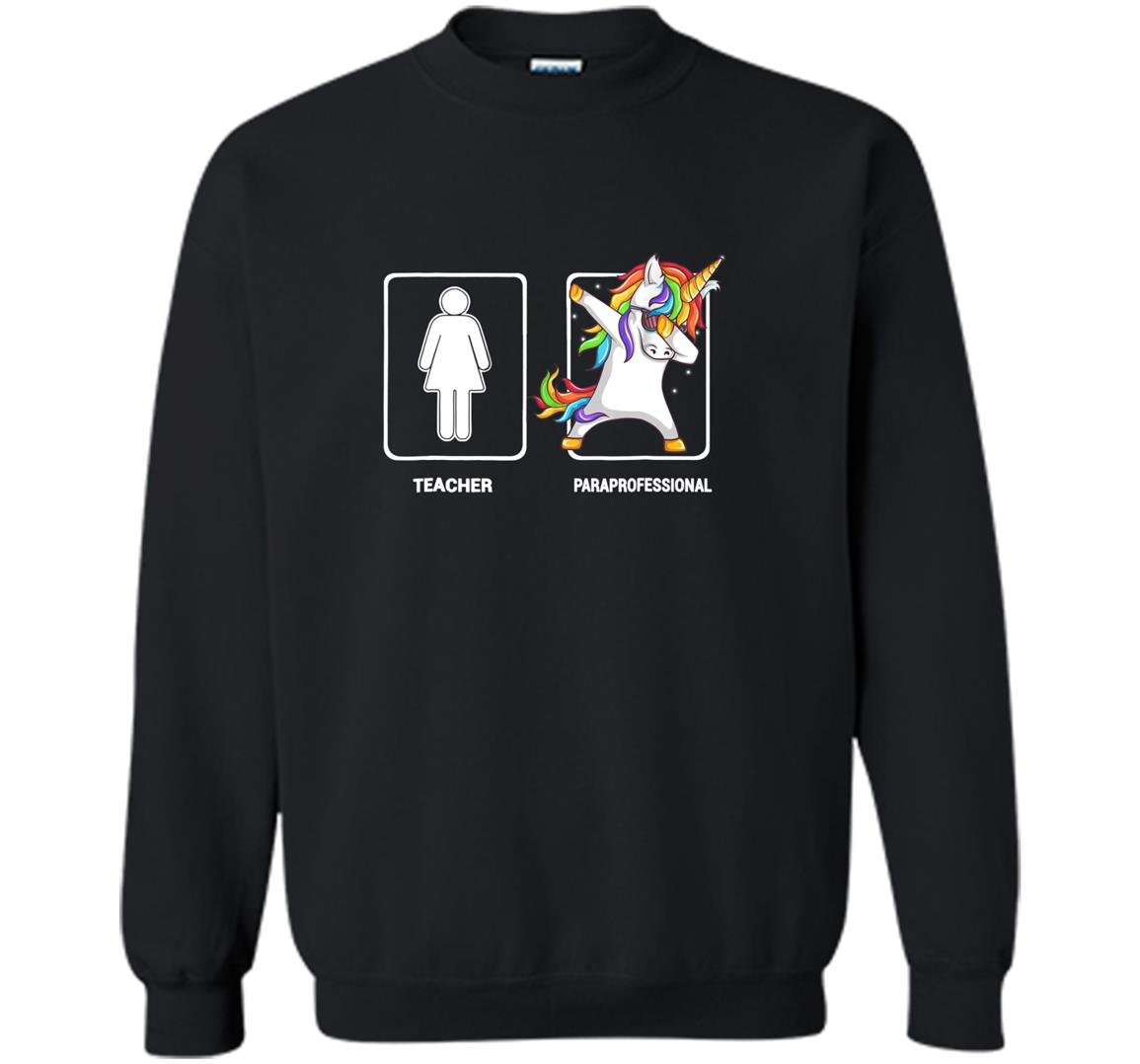 Paraprofessional unicorn dabbing funny dab gift Sweatshirt
