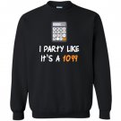Party funny tax season Sweatshirt