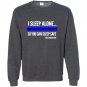 Police i sleep alone you can sleep safe police wife Sweatshirt
