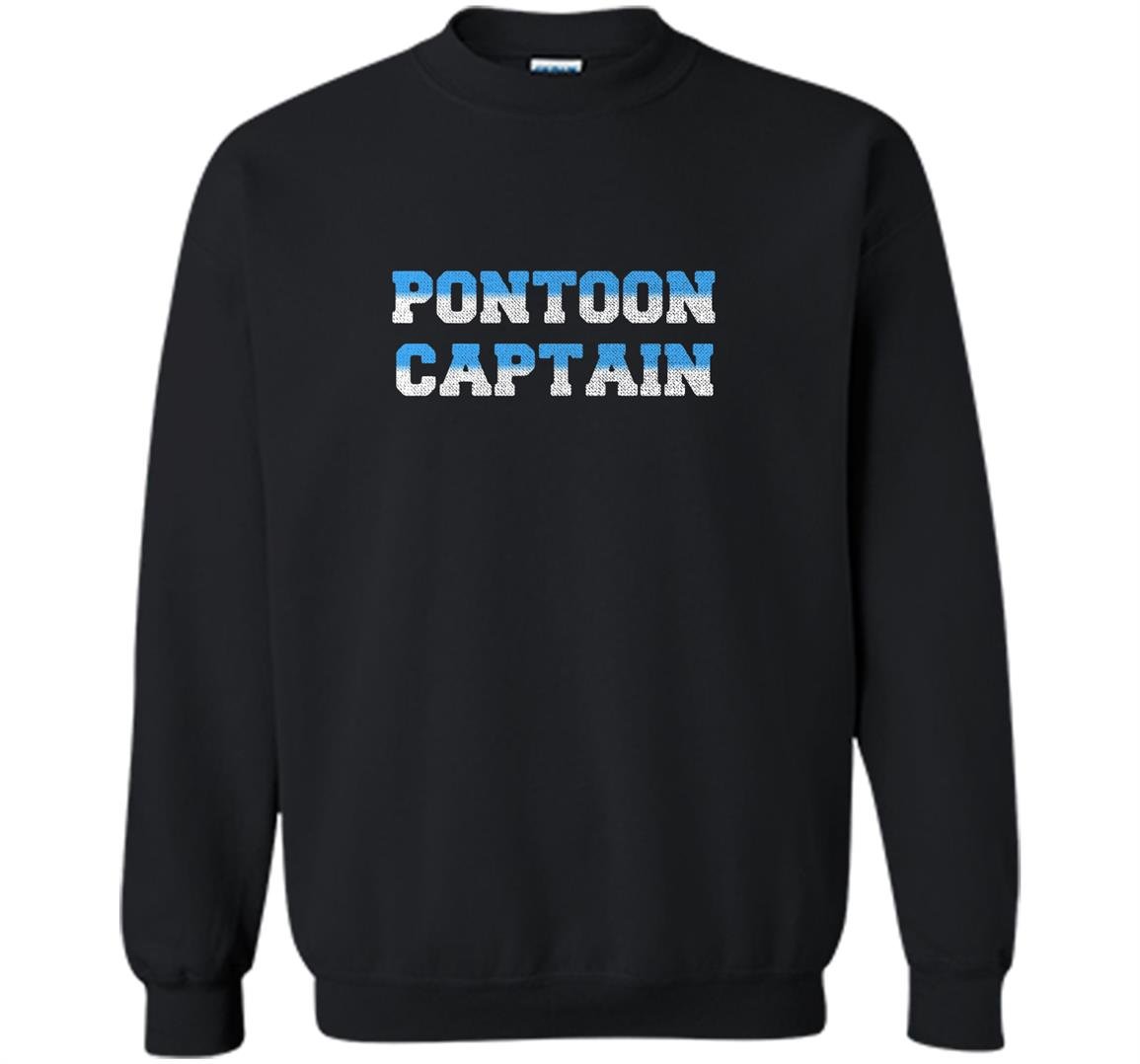 Pontoon captain funny boating for pontoon captain Sweatshirt