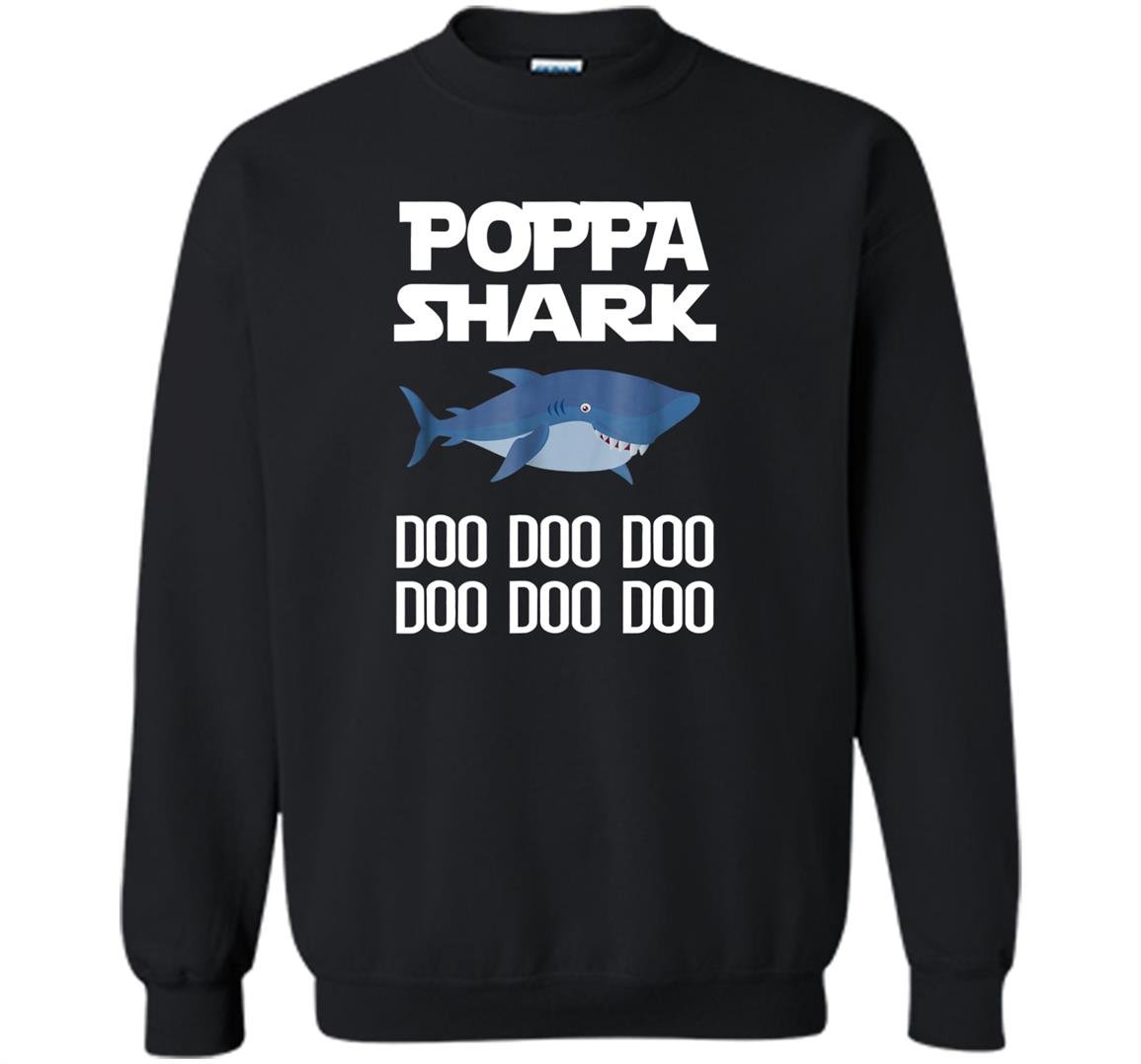 Poppa shark doo doo doo Sweatshirt