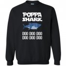 Poppa shark doo doo doo Sweatshirt