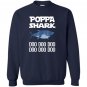 Poppa shark doo doo doo Sweatshirt