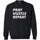 Pray hustle repeat christian entrepreneur quote Sweatshirt