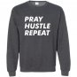 Pray hustle repeat christian entrepreneur quote Sweatshirt