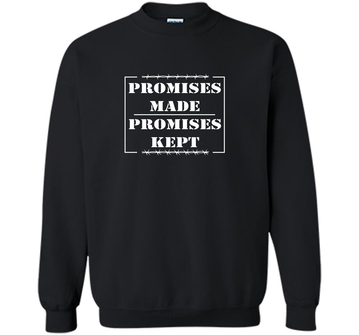 Promises made promises kept trump rally sign Sweatshirt